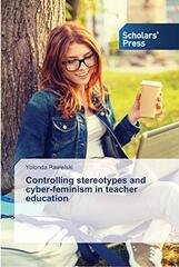 Controlling stereotypes and cyber-feminism in teacher education