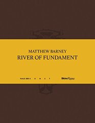 Matthew Barney: River of Fundament