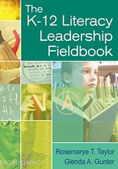 The K-12 Literacy Leadership Fieldbook