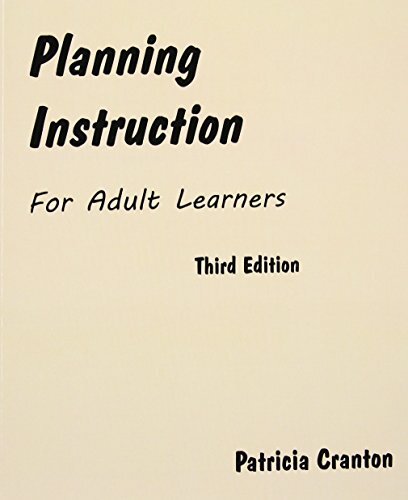 Planning Instruction for Adult Learners by Cranton, Patricia