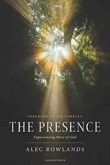 The Presence: Experiencing More of God