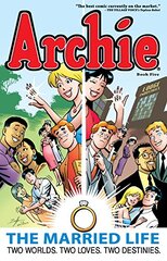 Archie: The Married Life 5: Two Worlds, Two Loves, Two Destines