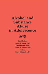 Alcohol and Substance Abuse in Adolescence by Brook, Judith S./ Lettieri, Dan J./ Brook, David W.