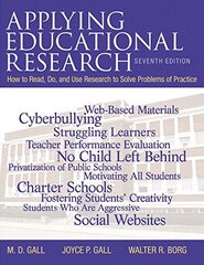 Applying Educational Research: How to Read, Do, and Use Research to Solve Problems of Practice by Gall, M. D./ Gall, Joyce P./ Borg, Walter R.