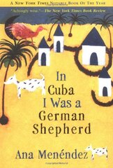 In Cuba I Was a German Shepherd by Menendez, Ana