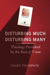 Disturbing Much Disturbing Many: Theology Provoked by the Basis of Union