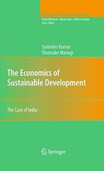 The Economics of Sustainable Development: The Case of India by Kumar, Surender/ Managi, Shunsuke