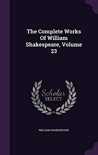 The Complete Works of William Shakespeare, Volume 23