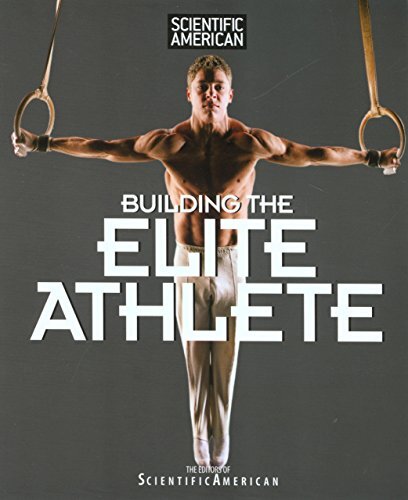 Scientific American Building the Elite Athlete