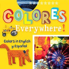 Colores Everywhere!: Colors in English y Espanol