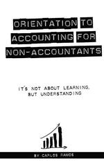 Orientation to Accounting fon Non-Accountants: It's not about learning, but understanding