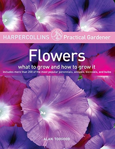 Harpercollins Practical Gardener: Flowers