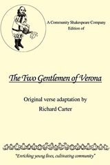A Community Shakespeare Company Edition of The Two Gentlemen of Verona