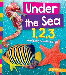 Under the Sea 1,2,3: An Ocean Counting Book