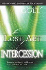 The Lost Art of Intercession / Power Through Prayer: Restoring the Power and Passion of the Watch of the Lord