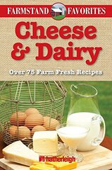 Cheese & Dairy: Farmstand Favorites
