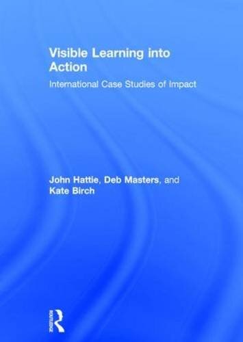 Visible Learning into Action: International Case Studies of Impact