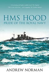 HMS Hood: Pride of the Royal Navy