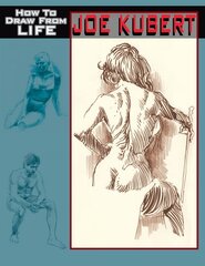 How to Draw from Life by Kubert, Joe
