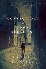 The Convictions of John Delahunt by Hughes, Andrew