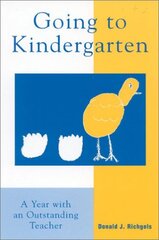 Going to Kindergarten: A Year With an Outstanding Teacher