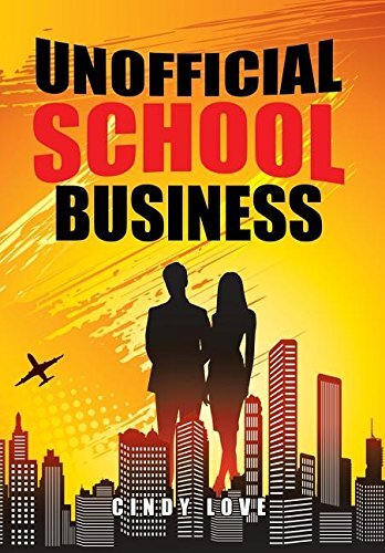 Unofficial School Business by Love, Cindy