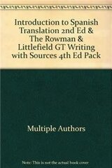 Introduction to Spanish Translation 2 Ed, + the Rowman and Littlefield Gt Writing + Sources 4 Ed.