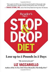 Stop & Drop Diet: Lose Up to 5 Lbs in 5 Days by Vaccariello, Liz
