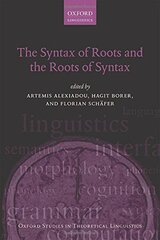 The Syntax of Roots and the Roots of Syntax