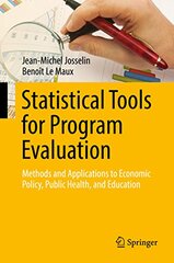 Statistical Tools for Program Evaluation: Methods and Applications to Economic Policy, Public Health, and Education
