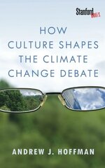 How Culture Shapes the Climate Change Debate