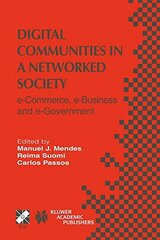 Digital Communities in a Networked Society: e-Commerce, e-Business and e-Government by IFIP Conference on E-Commerce, E-Business, E-Government (3rd : 2003 : Sao Paulo, Brazil)/ Mendes, Manuel J./ Suomi, Reima