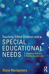 Teaching Gifted Children With Special Educational Needs: Supporting Dual and Multiple Exceptionality