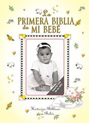 La Primera Biblia De Mi Bebe/ My Baby's First Bible: Historias Biblicas Para Bebe's