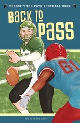 Back to Pass: A Choose Your Path Football Book