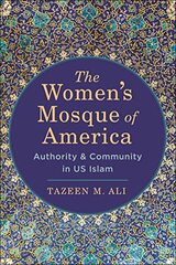 The Women's Mosque of America: Authority and Community in Us Islam