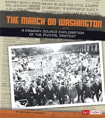The March on Washington: A Primary Source Exploration of the Pivotal Protest