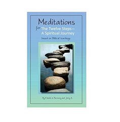 Meditations for the Twelve Steps: A Spiritual Journey/Friends in Recovery With Jerry S.