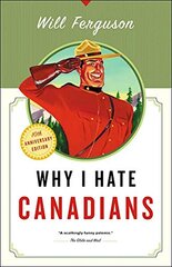 Why I Hate Canadians by Ferguson, Will