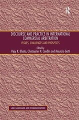 Discourse and Practice in International Commerical Arbitration: Issues, Challenges and Prospects