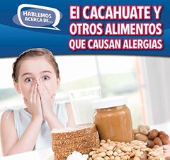 El cacahuate y otros alimentos que causan alergias / Peanut and Other Food Allergies