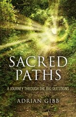 Sacred Paths: A Journey Through the Big Questions
