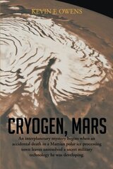 Cryogen, Mars: An Interplanetary Espionage and Murder Mystery.