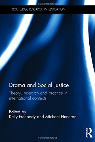 Drama and Social Justice: Theory, Research and Practice in International Contexts