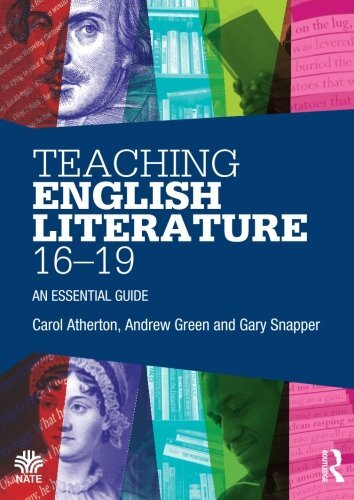 Teaching English Literature 16â€“19: An Essential Guide