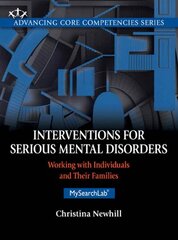Interventions for Serious Mental Disorders: Working with Individuals and Their Families