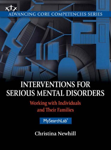 Interventions for Serious Mental Disorders: Working with Individuals and Their Families