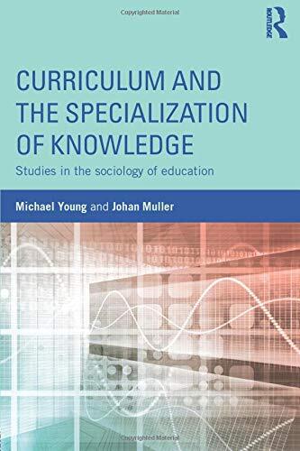 Curriculum and the Specialization of Knowledge
