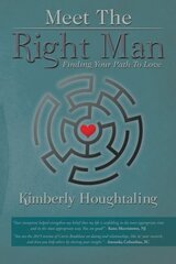 Meet the Right Man: Finding Your Path to Love by Houghtaling, Kimberly