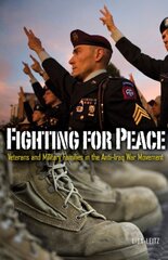 Fighting for Peace: Veterans and Military Families in the Anti-Iraq War Movement